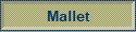 Mallet