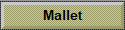 Mallet